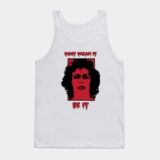 Don't Dream It Be It Tank Top